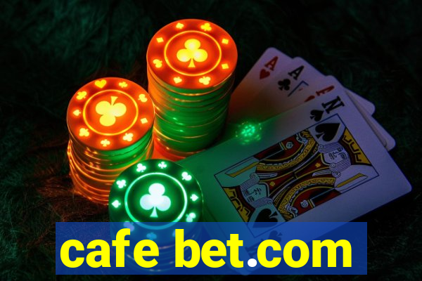 cafe bet.com