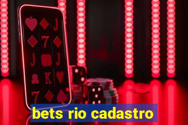 bets rio cadastro