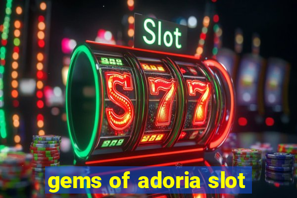 gems of adoria slot