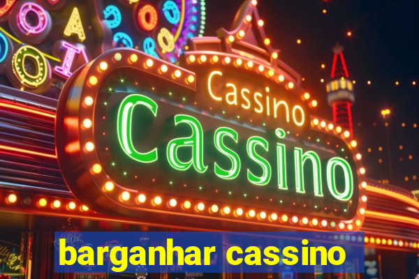 barganhar cassino