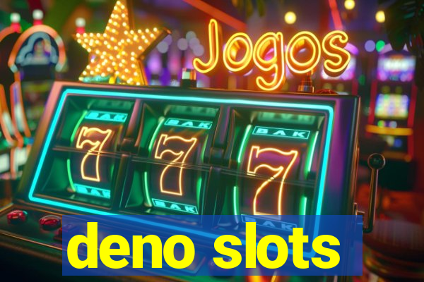 deno slots