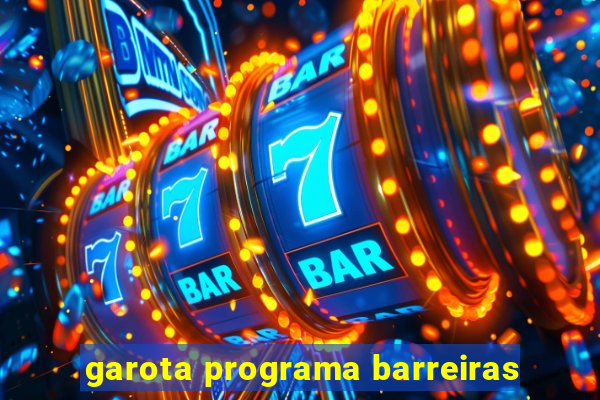 garota programa barreiras