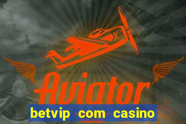 betvip com casino pgsoft fortune tiger