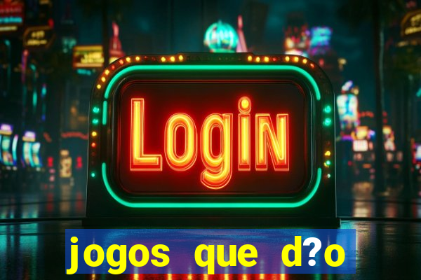 jogos que d?o dinheiro na internet