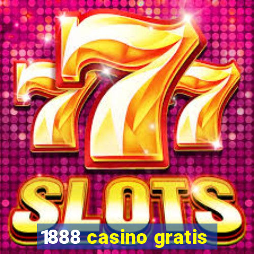 1888 casino gratis