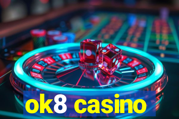 ok8 casino