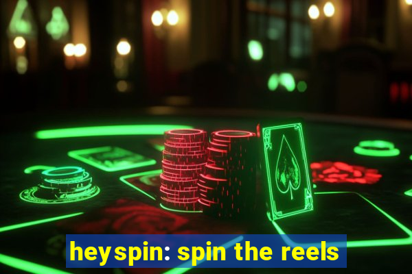 heyspin: spin the reels