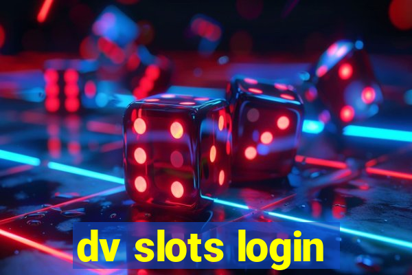 dv slots login