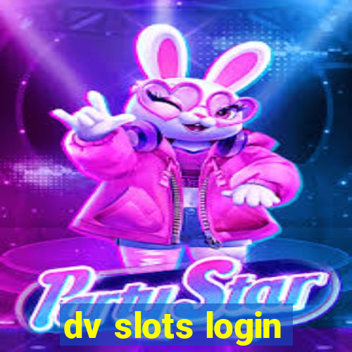 dv slots login