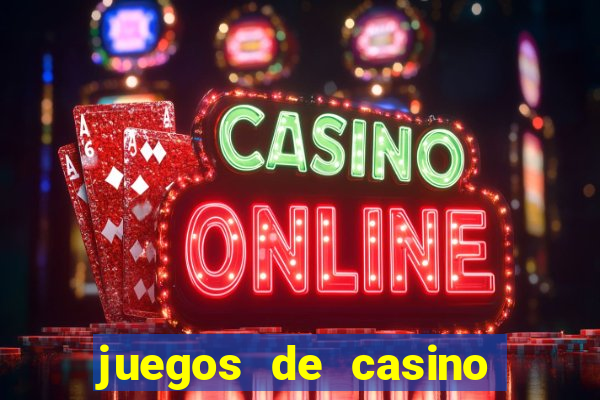 juegos de casino on line