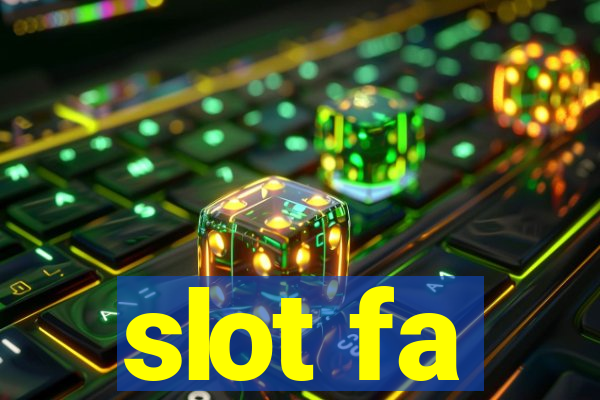 slot fa