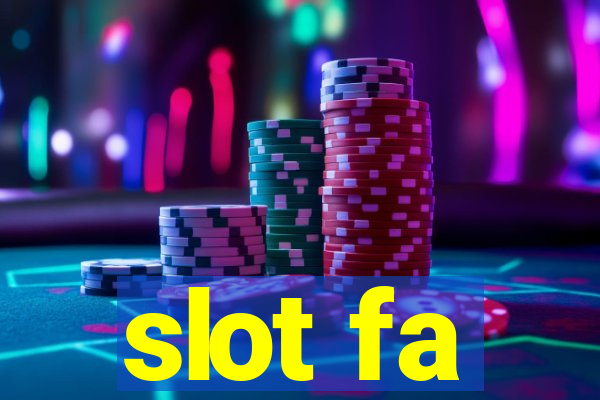 slot fa