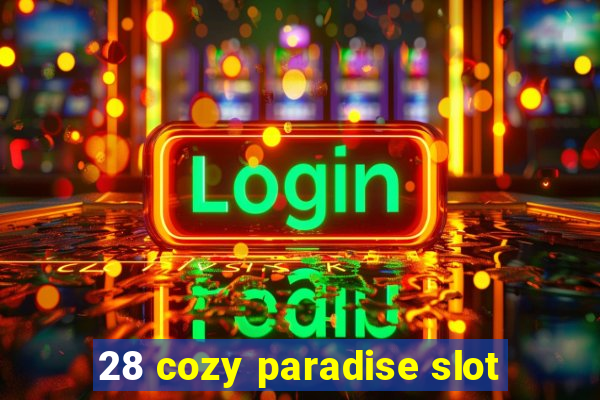 28 cozy paradise slot