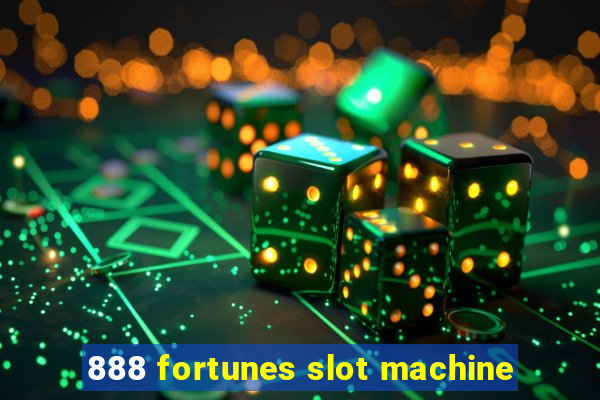 888 fortunes slot machine