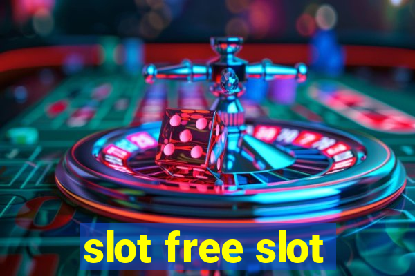 slot free slot