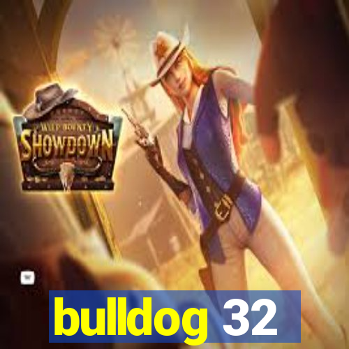 bulldog 32