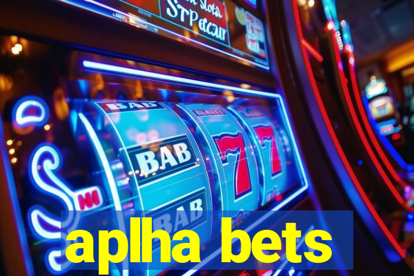 aplha bets