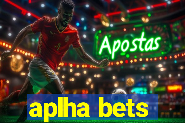 aplha bets