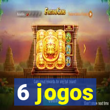 6 jogos