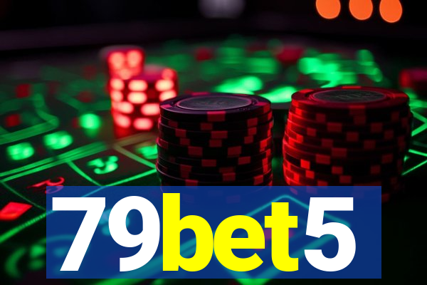 79bet5