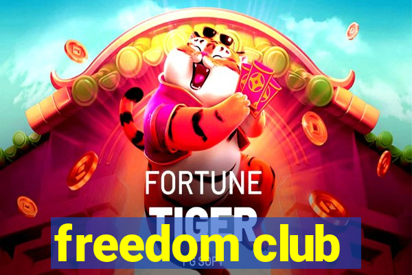 freedom club