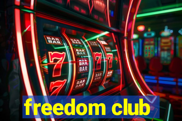 freedom club