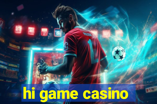 hi game casino