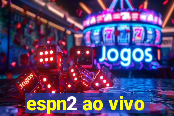 espn2 ao vivo