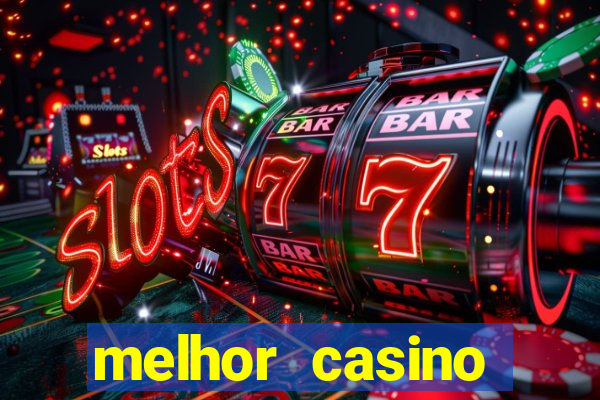 melhor casino online do mundo