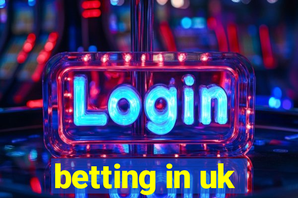 betting in uk