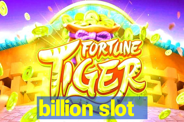 billion slot