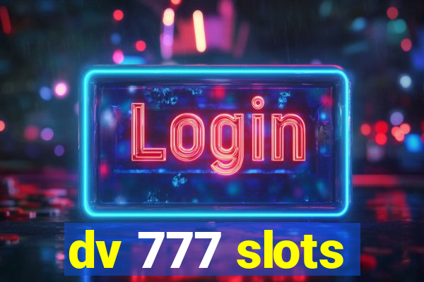 dv 777 slots