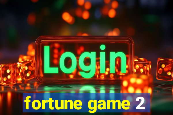 fortune game 2