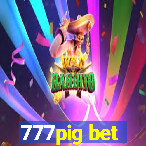 777pig bet