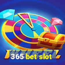 365 bet slot