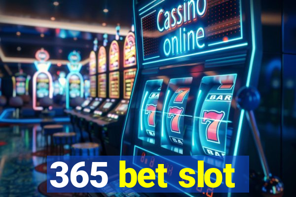 365 bet slot