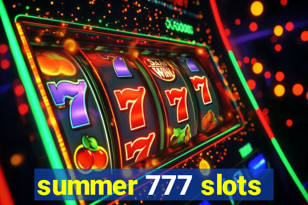 summer 777 slots