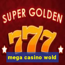 mega casino wold