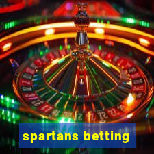 spartans betting