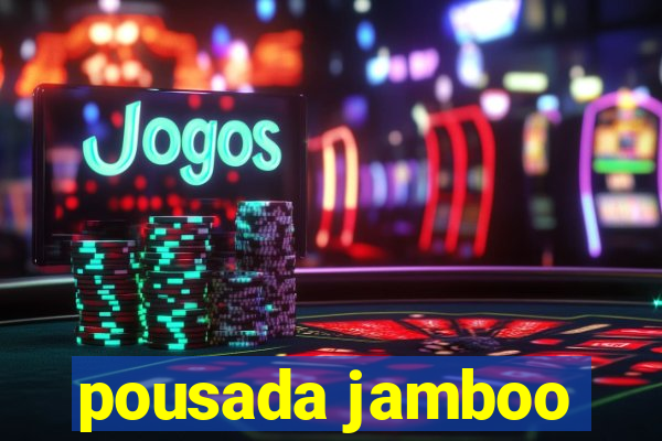 pousada jamboo