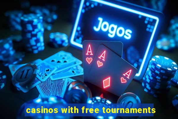 casinos with free tournaments