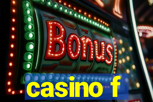 casino f