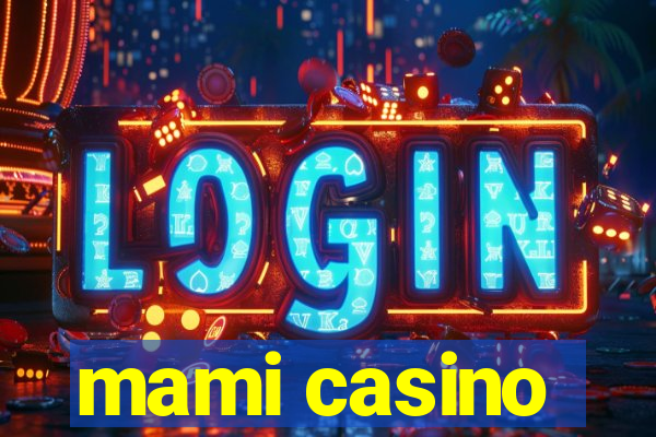 mami casino