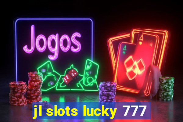 jl slots lucky 777