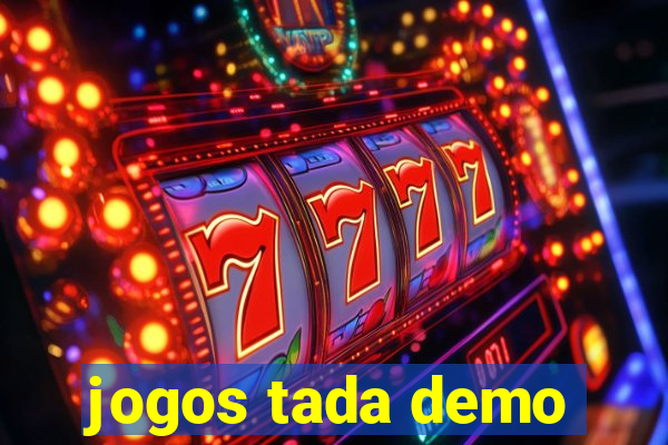 jogos tada demo