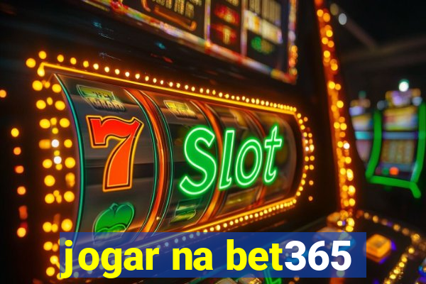 jogar na bet365