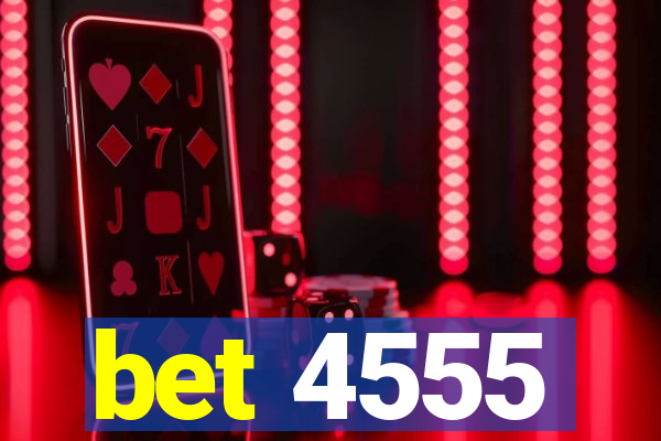 bet 4555