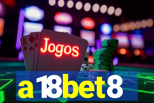 a18bet8