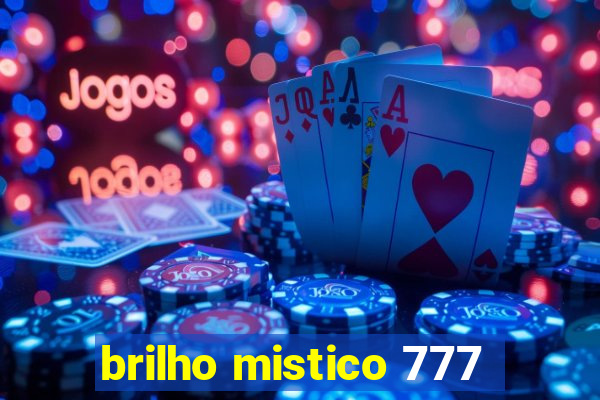 brilho mistico 777