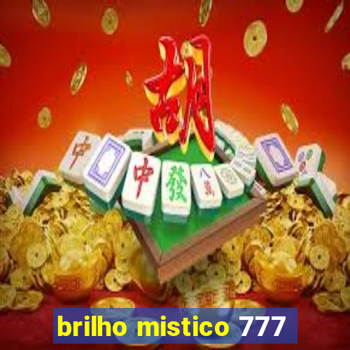 brilho mistico 777